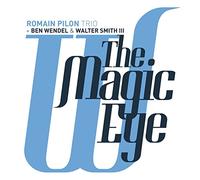 PILON,ROMAIN TRIO-THE MAGIC EYE Vinyl NEUF
