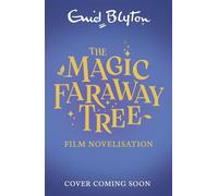 The Magic Faraway Tree FILM NOVELISATION - Enid Blyton - Hodder Children's Books - ebook (ePub) - Livre