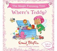The Magic Faraway Tree: Where's Teddy?: A Lift-the-Flap Story inspired by The Magic Faraway Tree - now a major movie!