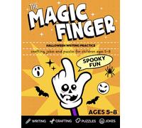 The Magic Finger Spooky Fun: Halloween writing practice, crafting, jokes and puzzles for children ages 5-8