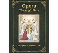 The magic Flute: Opera, coloring book