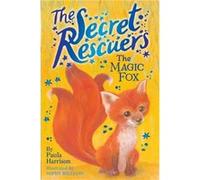 The Magic Fox 4 by Paula Harrison & Illustrated by Sophy Williams Paula Harrison Illustrated by Sophy Williams (Auteur)