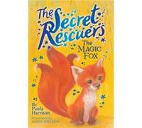 The Magic Fox 4 by Paula Harrison & Illustrated by Sophy Williams Paula Harrison Illustrated by Sophy Williams (Auteur)