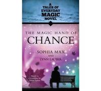 The Magic Hand of Chance: A Tales of Everyday Magic (Visions) - [Version Originale] Sophia Max (Auteur)