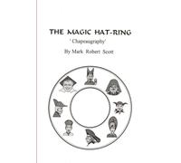 The Magic Hat-Ring (Chapeaugraphy)