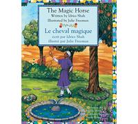 The Magic Horse - Le Cheval magique: Bilingual English-French Edition - Édition bilingue anglais-français