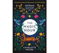 The Magic Hour by Charlotte Moore Charlotte Moore (Auteur)