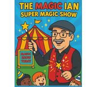THE MAGIC IAN SUPER MAGIC SHOW COLORING BOOK