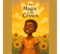 The Magic in My Crown