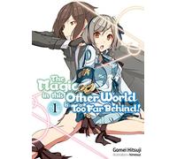 The Magic in this Other World is Too Far Behind! Volume 1 (Light Novel)