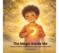 The Magic Inside Me: A story to build confidence, calm, and self-belief.