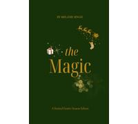 The Magic: It’s the Season of Magic & Manifestation