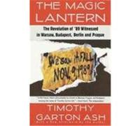 The Magic Lantern Timothy Garton Ash (Auteur)