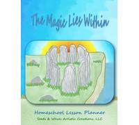 The Magic Lies Within: Homeschool Lesson Planner
