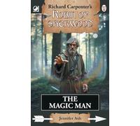 The Magic Man: from Richard Carpenter's Robin of Sherwood