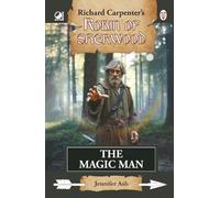 The Magic Man: from Richard Carpenter's Robin of Sherwood