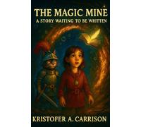 The Magic Mine: A Story Waiting to Be Written