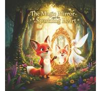 The Magic Mirror and the Sparkling Heart