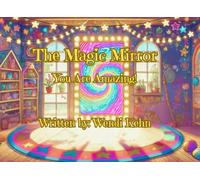 The Magic Mirror: You Are Amazing
