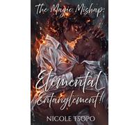 The Magic Mishap: Elemental Entanglement!