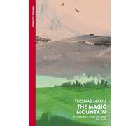 The Magic Mountain: A European literary classic set high in the Swiss Alps