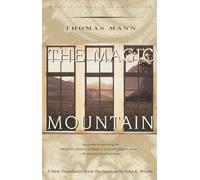 Thomas Mann, John E. Woods – The Magic Mountain – Roman – Vintage Books