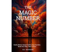 The Magic Number: Design Your Life. Define Your Income. Live on Your Terms.