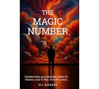The Magic Number: Diseña tu vida. Define tu ingreso. Vive bajo tus reglas.
