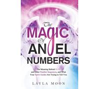 The Magic Of Angel Numbers