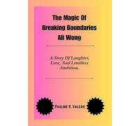The Magic Of Breaking Boundaries Ali Wong: A Story Of Laughter, Love, And Limitless Ambition
