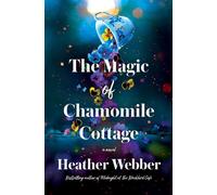 The Magic of Chamomile Cottage - Heather Webber - St. martin's press - ebook (ePub) - Livre