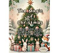 The Magic of Christmas: A Christmas Activity Book Filled with Puzzles, Coloring Fun, and Holiday Cheer