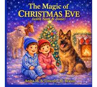 The Magic of Christmas Eve: With Sam & Josie