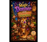 The Magic of Donner: and the Christmas Cookie Drum Along