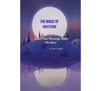 The Magic of Gratitude: Count Your Blessings Under the Stars