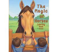 The Magic of Horses Coloring Book: For All Ages