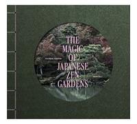 The Magic of Japanese Zen Gardens Thomas Kierok (Auteur), Masumo Shunmyo (Préface)