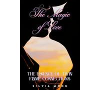 The Magic of Love: The Essence of Twin Flame Connections