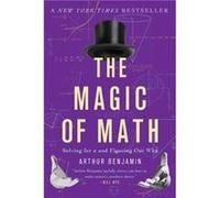 The Magic of Math by Arthur Benjamin Paperback Book Arthur Benjamin, (Auteur)