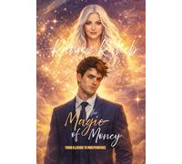 The Magic of Money: FROM ILLUSION TO INDEPENDENCE