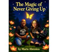 The Magic of Never Giving Up