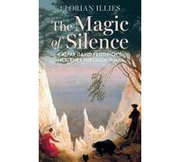 The Magic of Silence: Caspar David Friedrich's Journey Through Time