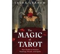 The Magic of Tarot by Sasha Graham Sasha Graham (Auteur)