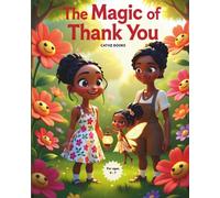 The Magic of Thank You: A fairy tale of gratitude