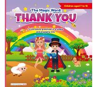 The Magic of Thank You: Cultivating Gratitude in Children
