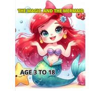 THE MAGIC OF THE MERMAID: THE CHARM OF THE MERMAIDS