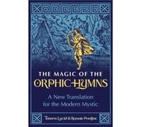 The Magic of the Orphic Hymns by Ronnie Pontiac Ronnie Pontiac (Auteur)