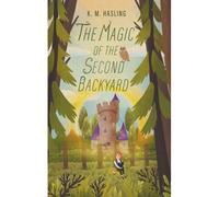 The Magic Of The Second Backyard