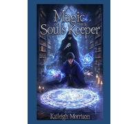 The Magic of the Soul's Keeper