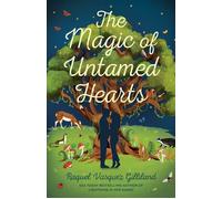 The Magic of Untamed Hearts - Raquel Vasquez Gilliland - Berkley - ebook (ePub) - Livre